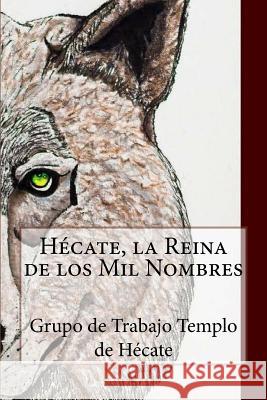 Hécate, la Reina de los Mil Nombres Diaz, Giovanna 9781548555498 Createspace Independent Publishing Platform - książka