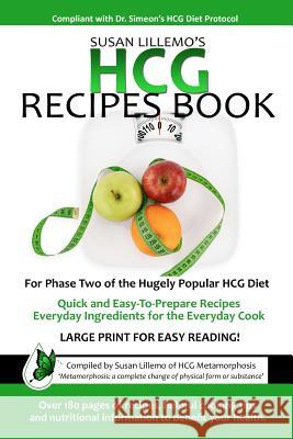 HCG Recipes Book: For Phase Two of the Hugely Popular HCG Diet Lillemo, Susan 9780988010000 Susan Lillemo - książka