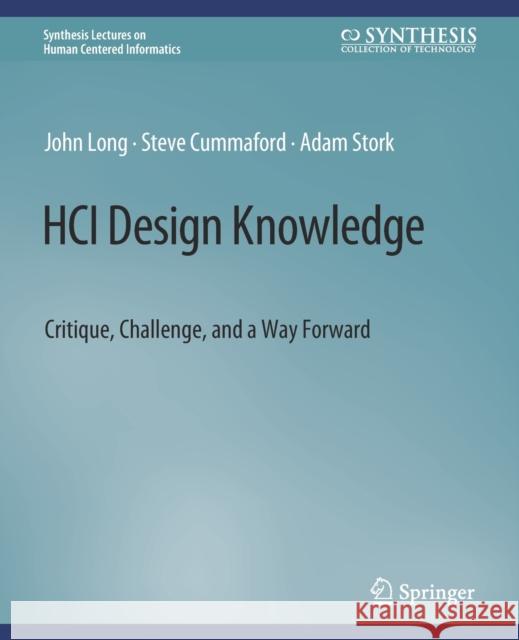 HCI Design Knowledge: Critique, Challenge, and a Way Forward John, Long 9783031791970 Springer International Publishing - książka