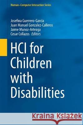 Hci for Children with Disabilities Guerrero-Garcia, Josefina 9783319556659 Springer - książka