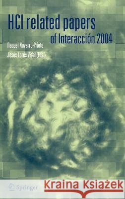 Hci Related Papers of Interacción 2004 Navarro-Prieto, Raquel 9781402042041 Springer London - książka