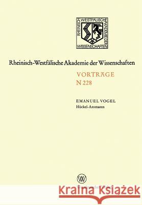 Hückel-Aromaten: 187. Sitzung Am 4. März 1970 in Düsseldorf Vogel, Emanuel 9783663053484 Vs Verlag Fur Sozialwissenschaften - książka