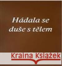 Hádala se duše s tělem kolektiv 9788088060246 Eman - książka