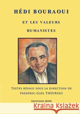 Hédi Bouraoui et les valeurs humanistes Léoutre, Pierre 9782322034796 Books on Demand - książka