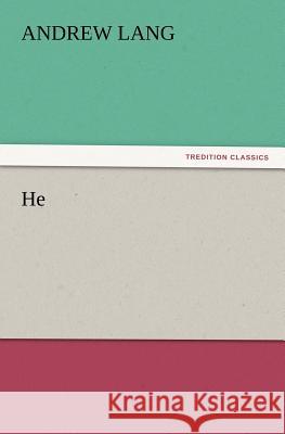 He Andrew Lang (Senior Lecturer in Law, London School of Economics) 9783847212775 Tredition Classics - książka