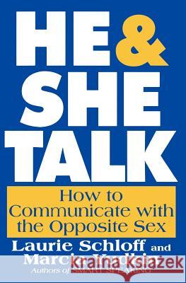 He & She Talk: How to Communicate with the Opposite Sex Marcia Yudkin Laurie Schloff 9780615460826 Podium Press Publishing - książka