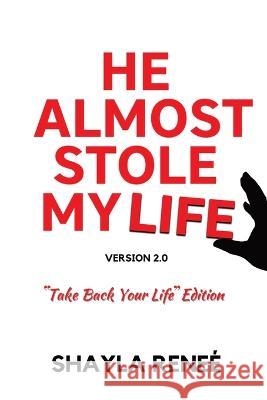 He Almost Stole My Life Shayla Reneé, Edward Robertson 9798986862026 Bobm Publishing, LLC. - książka