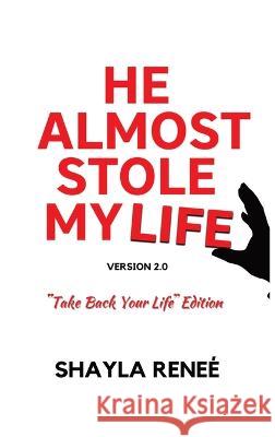 He Almost Stole My Life Shayla Reneé, Edward Robertson 9798986862040 Bobm Publishing, LLC. - książka
