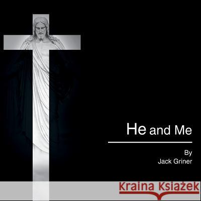 He and Me Jack Griner 9781490779171 Trafford Publishing - książka