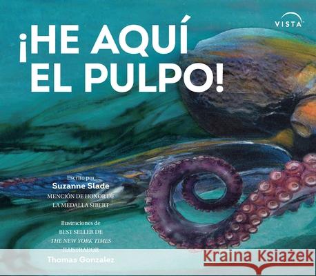 ?He Aqu? El Pulpo! Suzanne Slade Thomas Gonzalez 9781669953623 Vista Higher Learning - książka