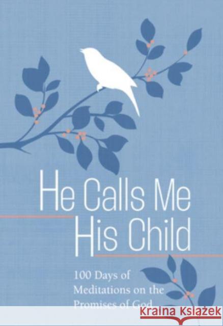 He Calls Me His Child Marie Chapian 9781424567201 BroadStreet Publishing - książka