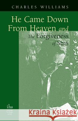 He Came Down from Heaven and the Forgiveness of Sins Charles Williams 9780976402565 Apocryphile Press - książka