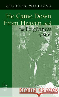 He Came Down from Heaven and the Forgiveness of Sins Charles Williams   9781947826335 Apocryphile Press - książka