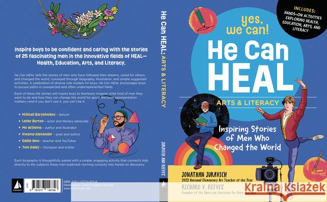 He Can Heal--Arts and Literacy: Inspiring Stories of Men Who Changed the World Richard V. Reeves Jonathan Juravich Chris King 9781577156758 Quarry -- Quarto Library - książka
