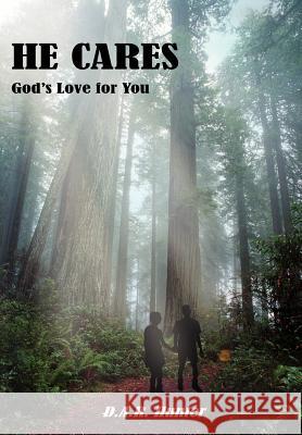 He Cares: God's Love for You Hunter, D. A. R. 9781414033815 Authorhouse - książka