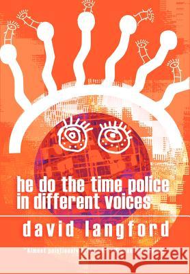 He Do the Time Police in Different Voices David Langford 9781592240579 Cosmos Books (PA) - książka