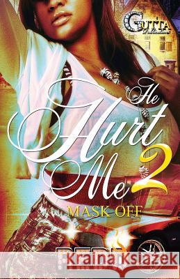 He Hurt Me 2: Mask Off Authoress Redd 9781727212174 Createspace Independent Publishing Platform - książka