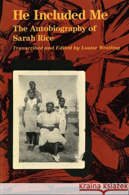 He Included Me: The Autobiography of Sarah Rice Rice, Sarah 9780820311418 University of Georgia Press - książka