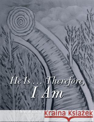 He Is ... Therefore, I Am Sharanya Dinesh 9781728384320 Authorhouse UK - książka
