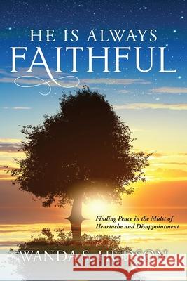He is Always Faithful Wanda S Hudson 9781952320187 Yorkshire Publishing - książka