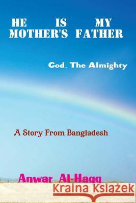 He Is My Mother's Father [power] Al-Haqq, Anwar 9781494308001 Createspace - książka