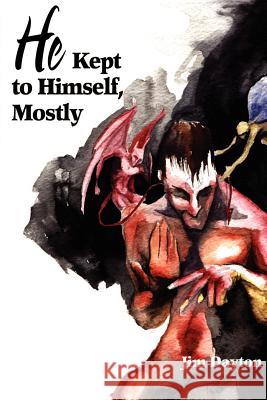 He Kept to Himself, Mostly Jim Dayton 9780595203239 Writers Club Press - książka