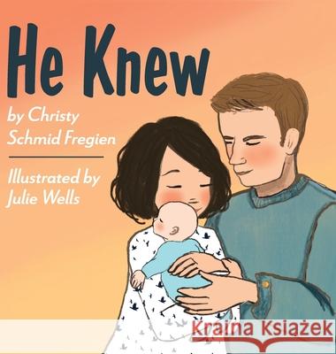 He Knew Christy Schmi Julie Wells 9781645384014 Orange Hat Publishing - książka