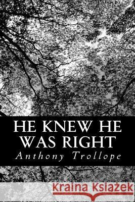 He Knew He Was Right Anthony Trollope 9781491028452 Createspace - książka