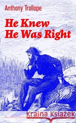 He Knew He Was Right (The Classic Unabridged Edition): Psychological Novel Anthony Trollope 9788026891383 E-Artnow - książka