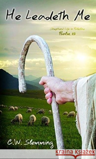 HE LEADETH ME C.W. SLEMMING 9780875085050 CLC PUBLICATIONS - książka