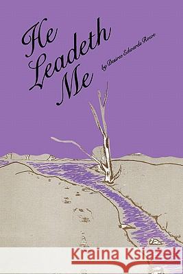He Leadeth Me Desiree Edwards Rowe 9781453592342 Xlibris Corporation - książka