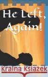 He Left, Again! Adele Benny David Don Williams  9798849262543 Independently Published