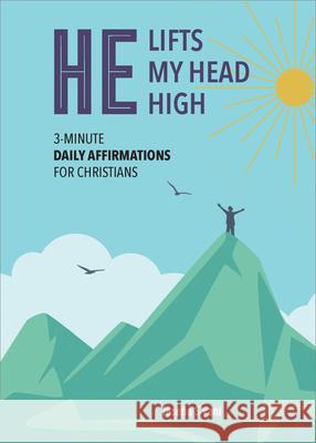 He Lifts My Head High: 3-Minute Daily Affirmations for Christians Jasena S'Vani 9781641525015 Althea Press - książka