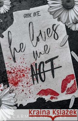 He loves Loves Me Not: A Dark High School Romance (Book One) Carmen Rosales   9781959888307 Erotic Quill Publishing - książka
