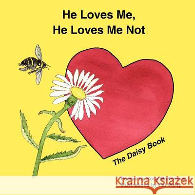 He Loves Me, He Loves Me Not: The Daisy Book McKenney, Rosy 9781420809619 Authorhouse - książka