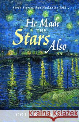 He Made the Stars Also Cole Huffman 9781498286565 Wipf & Stock Publishers - książka