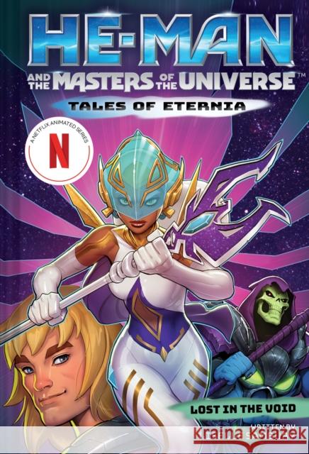 He-Man and the Masters of the Universe: Lost in the Void (Tales of Eternia Book 3) Liselle Sambury 9781419766046 Abrams - książka