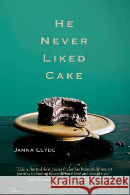 He Never Liked Cake Janna Leyde 9780990561217 Janna Leyde - książka