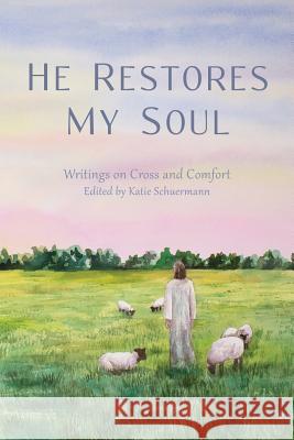 He Restores My Soul Katie Schuermann 9781934328187 Emmanuel Press - książka