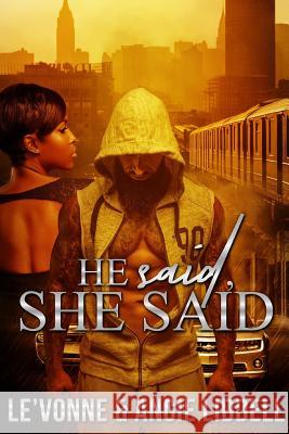 He Said, She Said Le'vonne Barber Angie Liddell 9781548541125 Createspace Independent Publishing Platform - książka