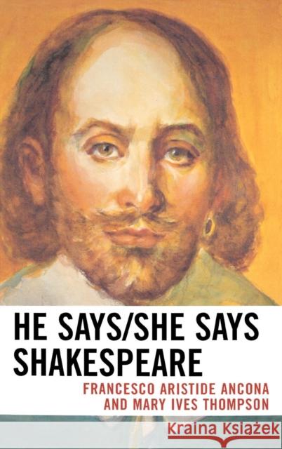 He Says/She Says Shakespeare Francesco Ancona 9780761839408 Not Avail - książka