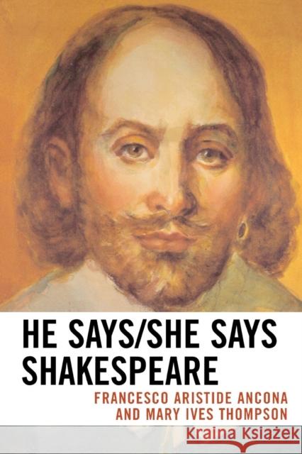 He Says/She Says Shakespeare Francesco Ancona 9780761839415 Not Avail - książka