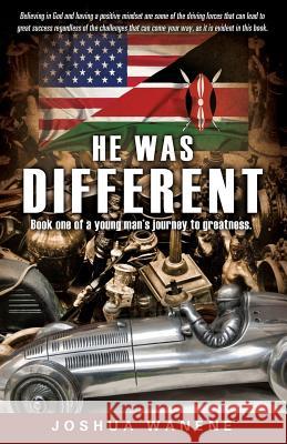 He Was Different Joshua Wanene 9781498422352 Xulon Press - książka