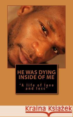 He Was Dying Inside Of Me Baker, Karla Denise 9781453891339 Createspace - książka