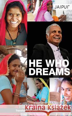 He Who Dreams: Story of a Common Man Santosh Avvannavar Rajashree Ghosh 9781537654195 Createspace Independent Publishing Platform - książka