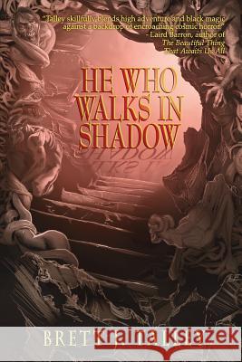 He Who Walks in Shadow Brett J Talley 9781942712268 JournalStone - książka