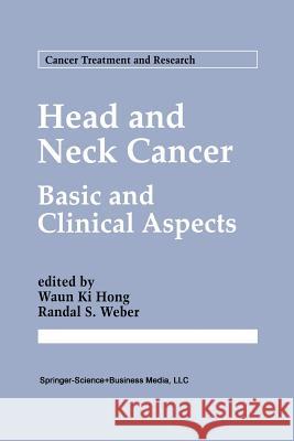 Head and Neck Cancer: Basic and Clinical Aspects Waun Ki Hong 9781461358374 Springer - książka