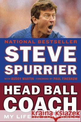 Head Ball Coach: My Life in Football, Doing It Differently--And Winning Steve Spurrier Buddy Martin 9780399574672 Blue Rider Press - książka