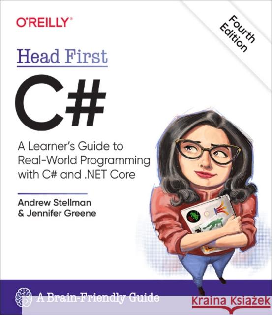 Head First C#, 4e: A Learner's Guide to Real-World Programming with C# and .NET Core Jennifer Greene 9781491976708 O'Reilly Media - książka