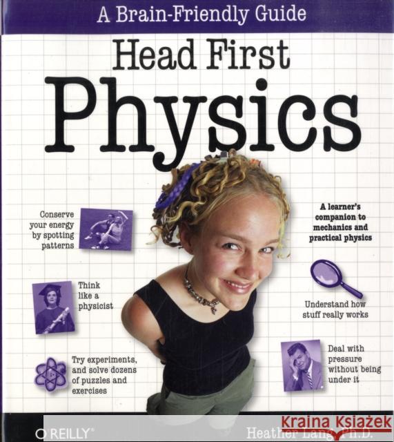 Head First Physics: A Learner's Companion to Mechanics and Practical Physics (AP Physics B - Advanced Placement) Lang, Heather 9780596102371 O'Reilly Media - książka